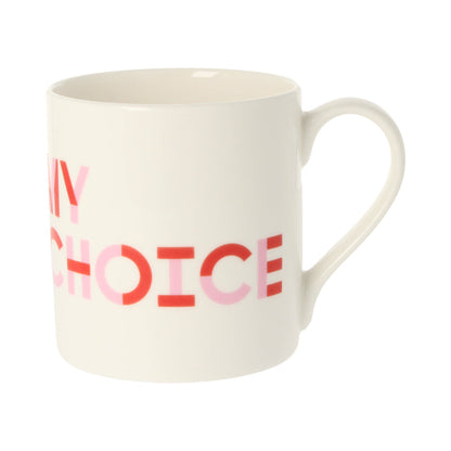 My Body, My Choice Mug