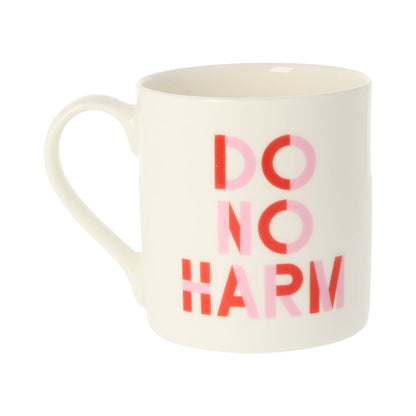 Do No Harm, Take No Shit Mug