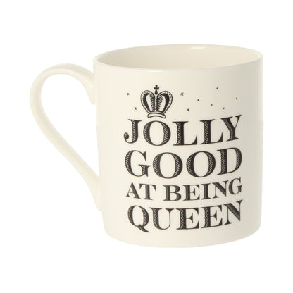 Jolly Good At Being Queen Mug